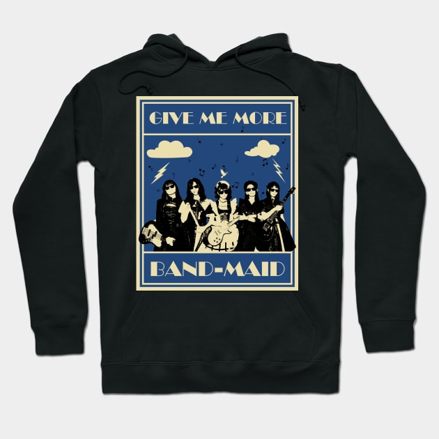 Band Maid: Give Me More Hoodie by Daz Art & Designs